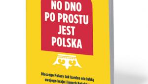 Adam Leszczyński, „No dno po prostu jest Polska”, WAB, Warszawa 2017
